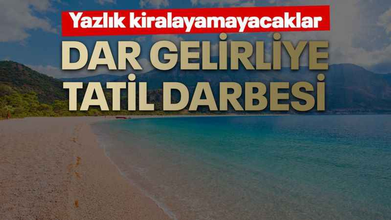 Dar gelirliye tatil darbesi